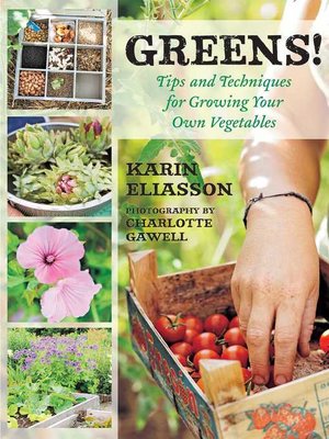cover image of Greens!: Tips and Techniques for Growing Your Own Vegetables